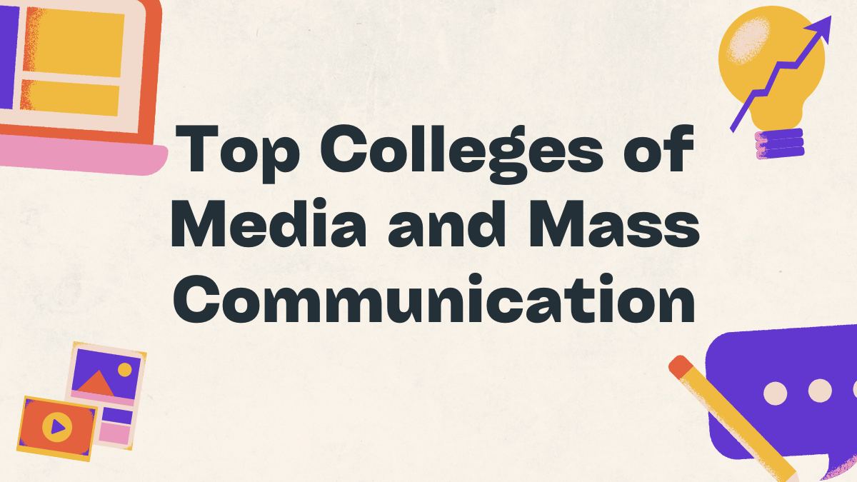 Top Colleges of Media and Mass Communication