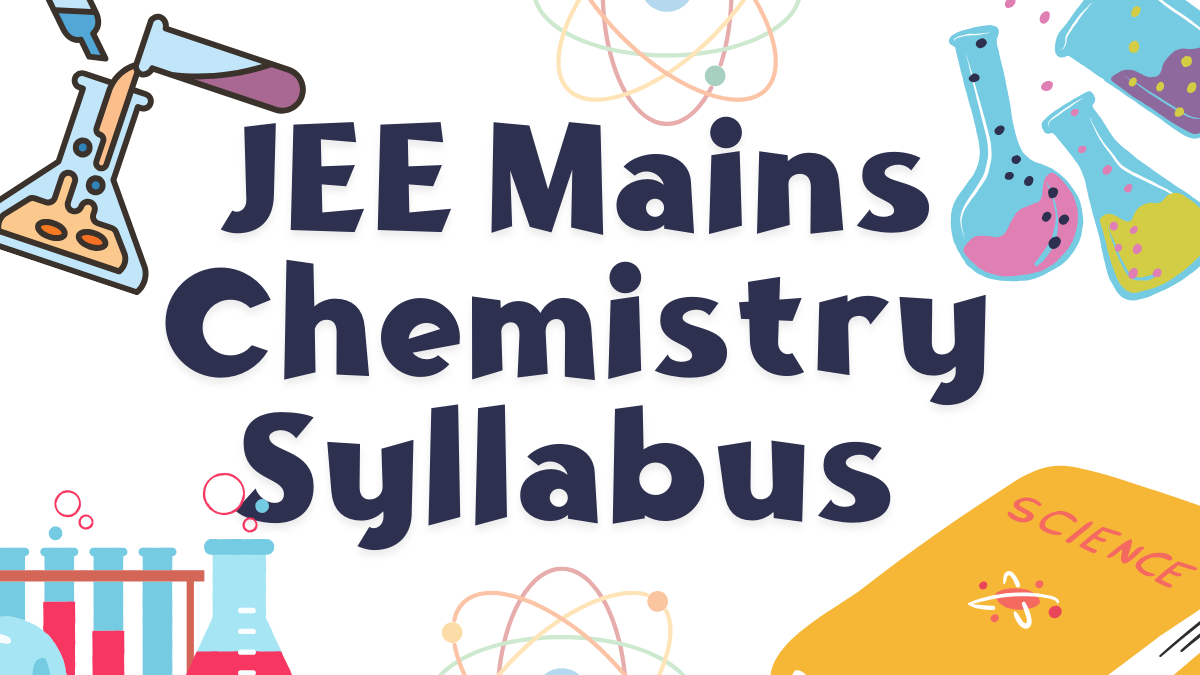 JEE Mains Chemistry Syllabus