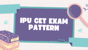 IPU CET Exam Pattern