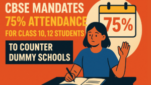 CBSE Mandates 75% attendance for Class 10, 12 students to eligible for 2026 Board Exams