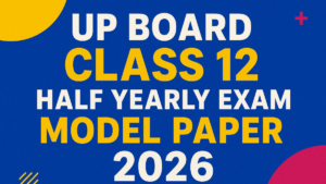 UP Board Class 12th Half Yearly Exam Model Paper 2026