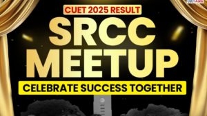 SRCC MEETUP 2025, Let's Celebrate CUET 2025 Result Success Together