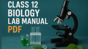 Class 12 Biology Lab Manual 2025-26 PDF