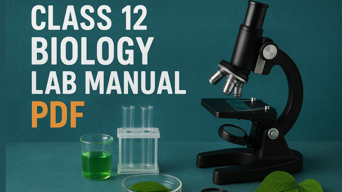Class 12 Biology Lab Manual 2025-26 PDF