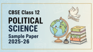 CBSE Class 12 Political Science Sample Paper 2025-26