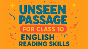 Unseen Passage for Class 10 English