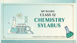 MP Board Class 12 Chemistry Syllabus 2026