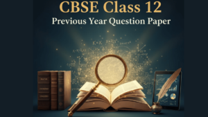 CBSE Class 12 Previous Question Papers