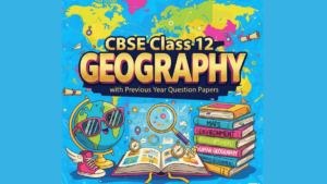 class 12 Geography PYQ
