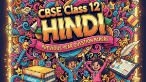 Hindi PYQ class 12 CBSE