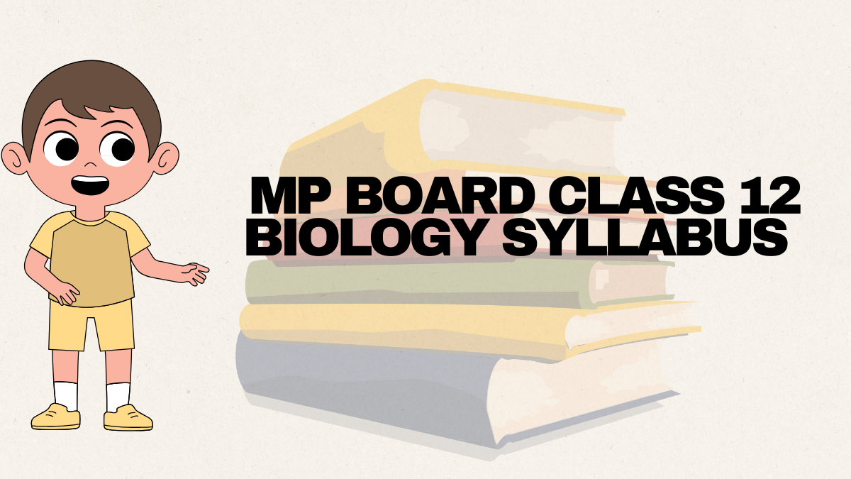 MP Board Class 12 Biology Syllabus 2025-26