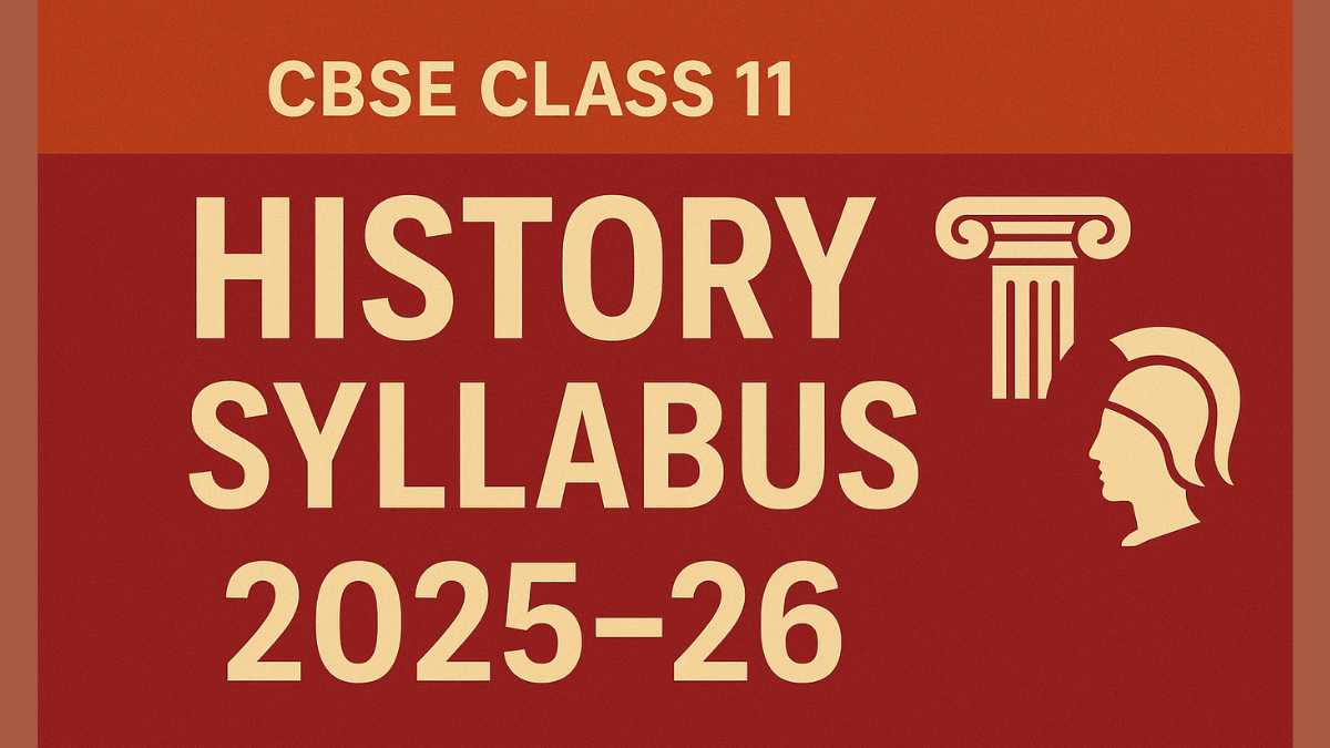 CBSE Class 11 History Syllabus 2025-26