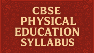 CBSE Class 11 Physical Education Syllabus 2025-26