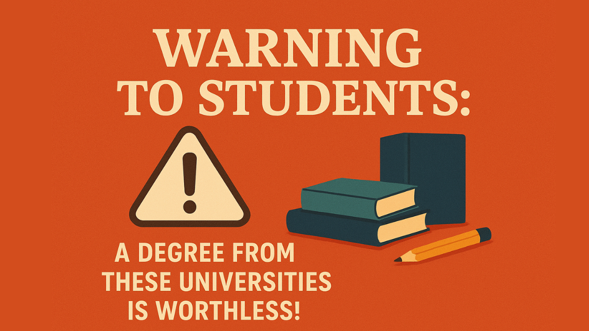 Warning to Students: A Degree from These Universities Is Worthless!
