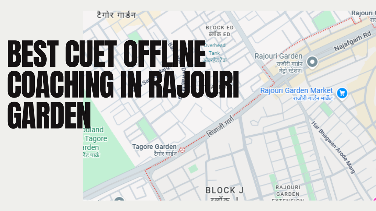 Best CUET Offline Coaching in Rajouri Garden