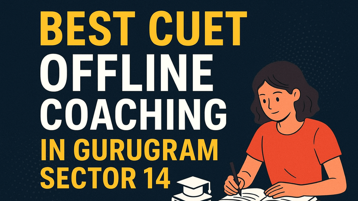 Best CUET Offline Coaching in Gurugram Sector 14
