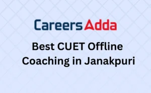 Best CUET Offline Coaching in Janakpuri, Get Joining Details Here