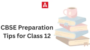 CBSE 2026 Preparation Tips for Class 12