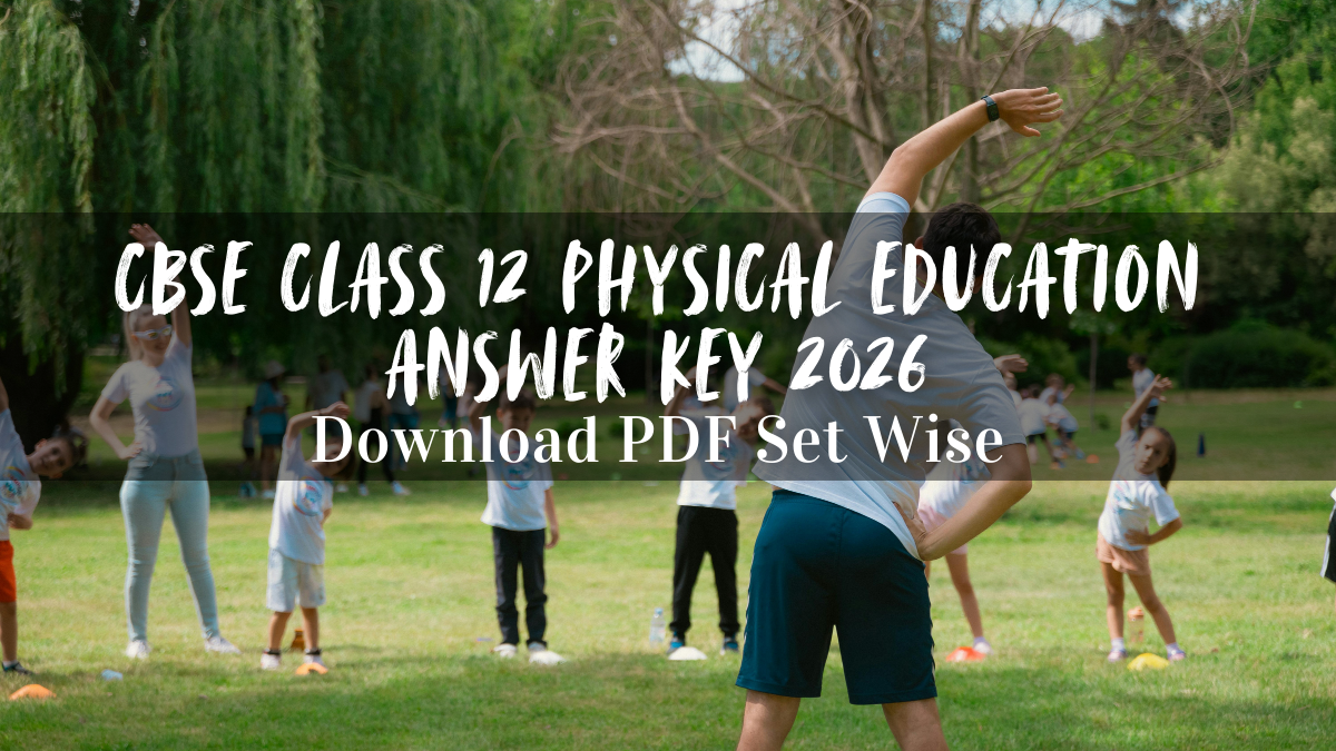 CBSE Class 12 Physical Education Answer Key 2026