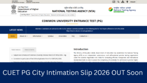 CUET PG City Intimation Slip 2026 OUT Soon