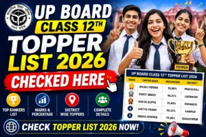 UP Board Class 12th Topper List 2026 Checked Here