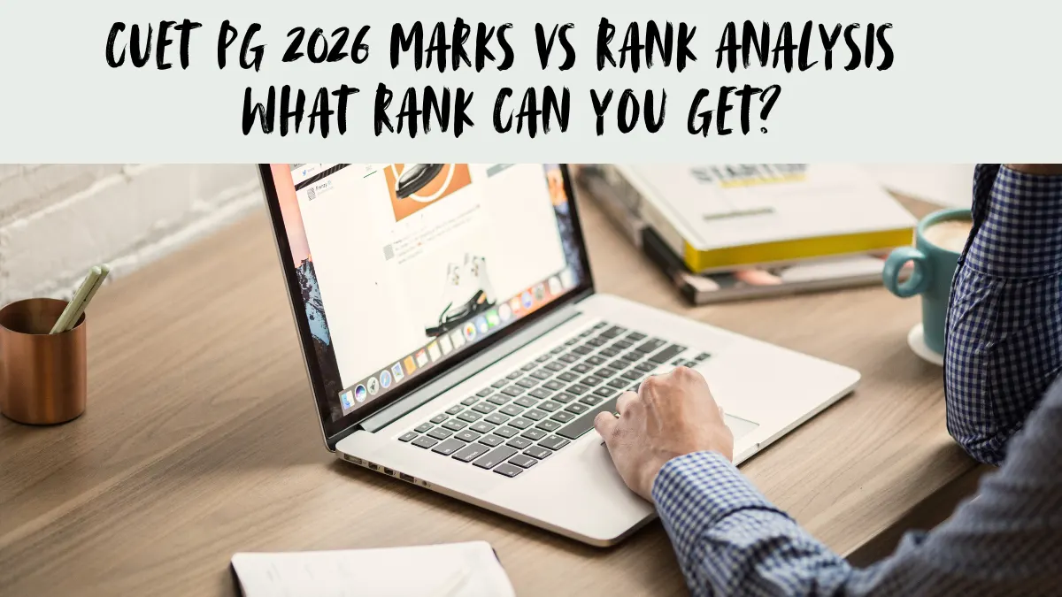 CUET PG 2026 Marks vs Rank Analysis