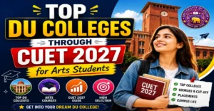 Top DU Colleges Through CUET 2027 for Arts Students