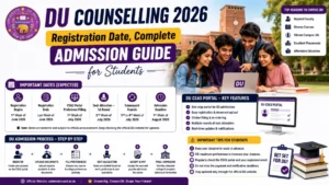 DU Counselling 2026 Registration Date Complete Admission Guide for Students