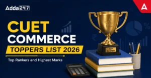CUET Commerce Toppers List 2026