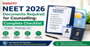 Documents Required for NEET Counselling 2026: Complete Checklist (Original + Photocopy List)
