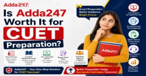 Adda 247 for CUET Preparation