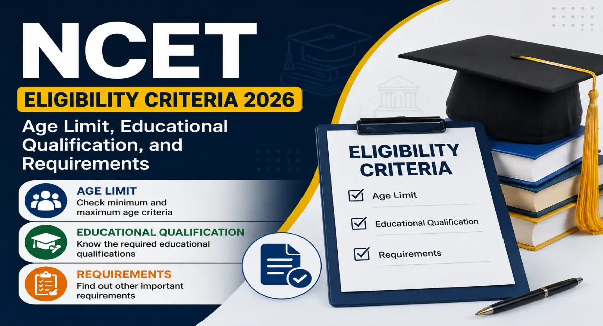 NCET Eligibility Criteria 2026