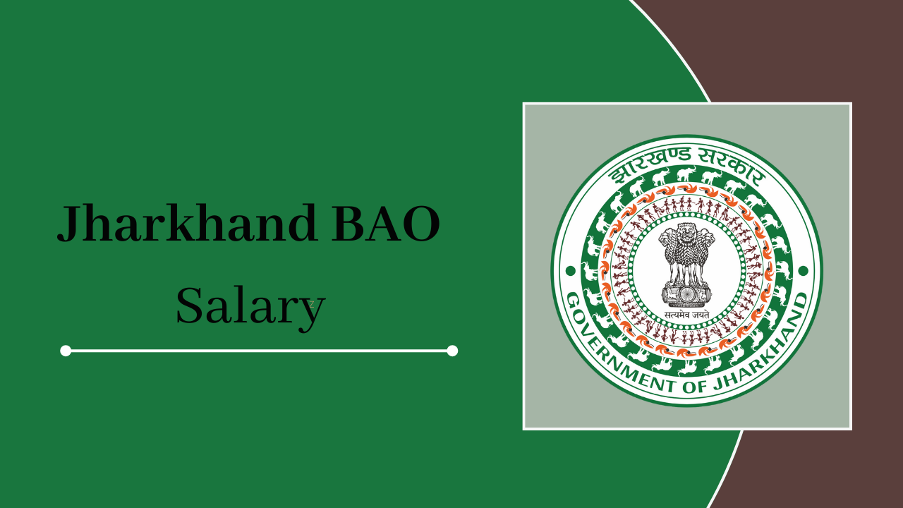 Jharkhand BAO Salary 2024