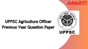 UPPSC Agriculture Officer Previous Year Questions, Download PDF