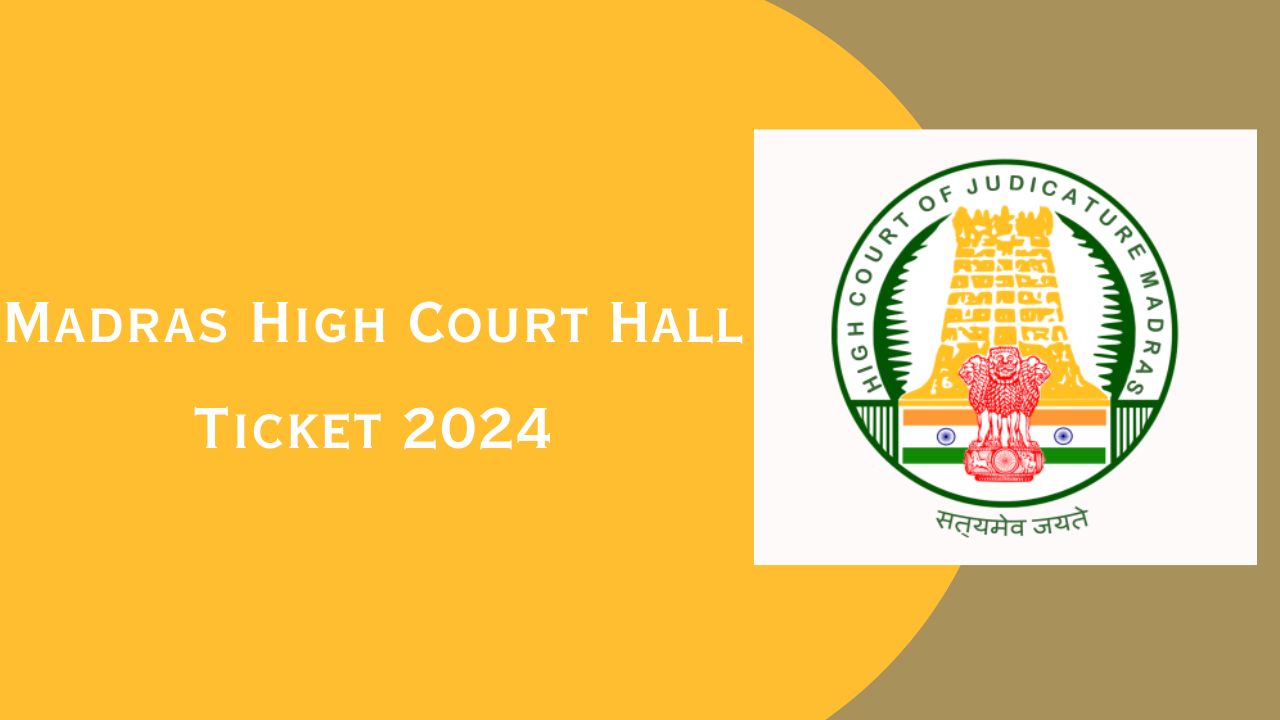 MHC Hall Ticket 2024 Out, Download Madras High Court Admit Card