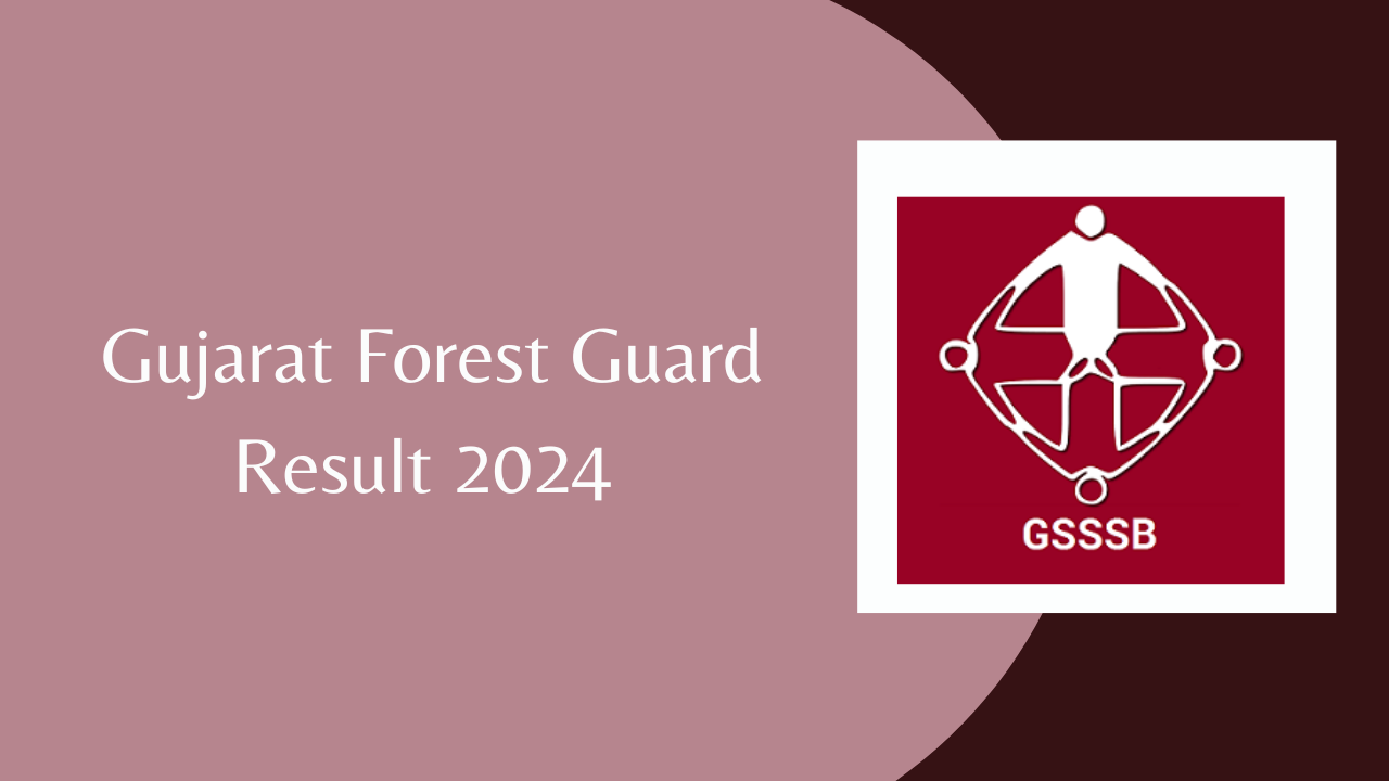 GSSSB Forest Guard Final Result 2024