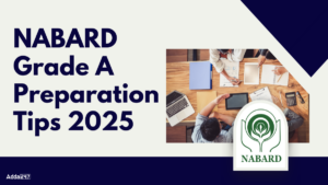 NABARD Grade A Preparation Tips 2025