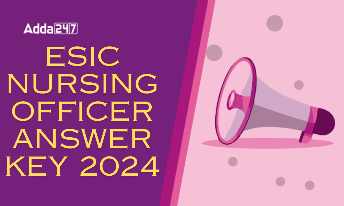ESIC Nursing Officer Answer Key 2024