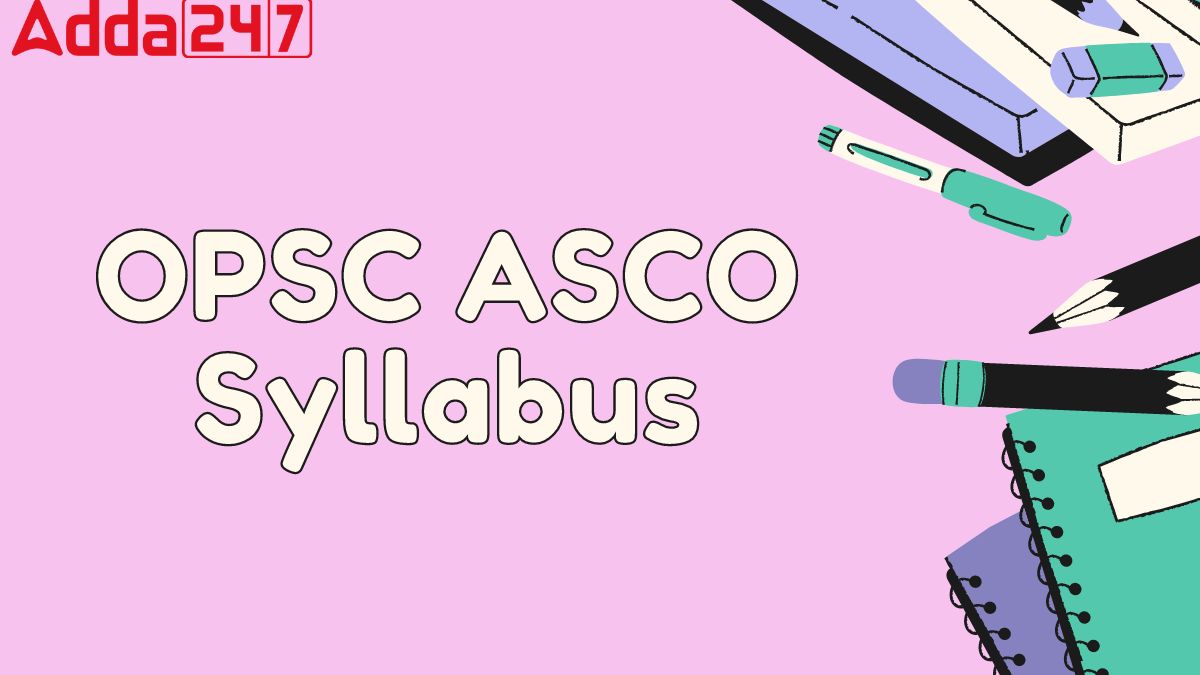 OPSC ASCO Syllabus