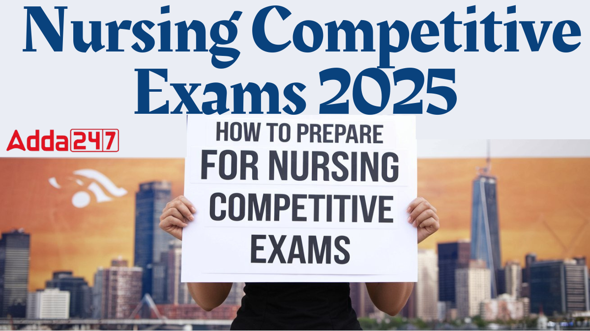 Nursing Competitive Exams 2025