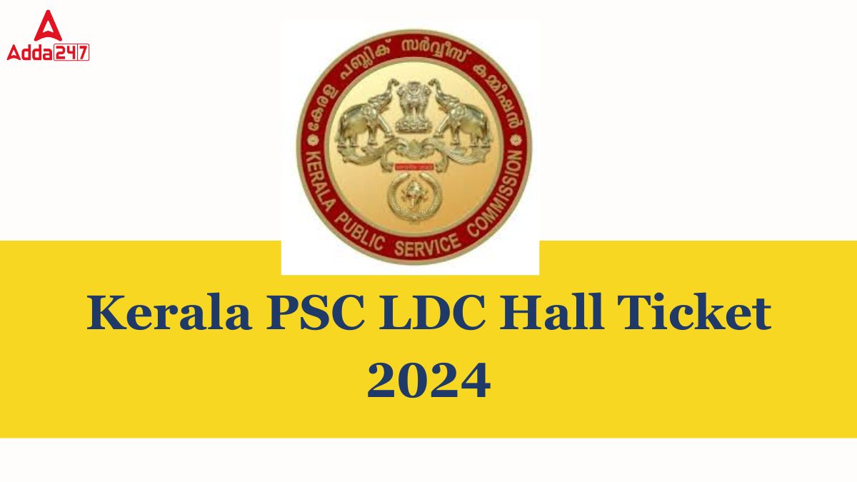 Kerala PSC LDC Hall Ticket 2024