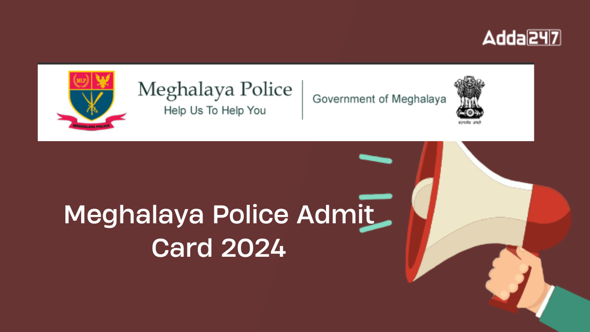 Meghalaya Police PET Admit Card 2024, Check Latest Information Regarding Exam Date
