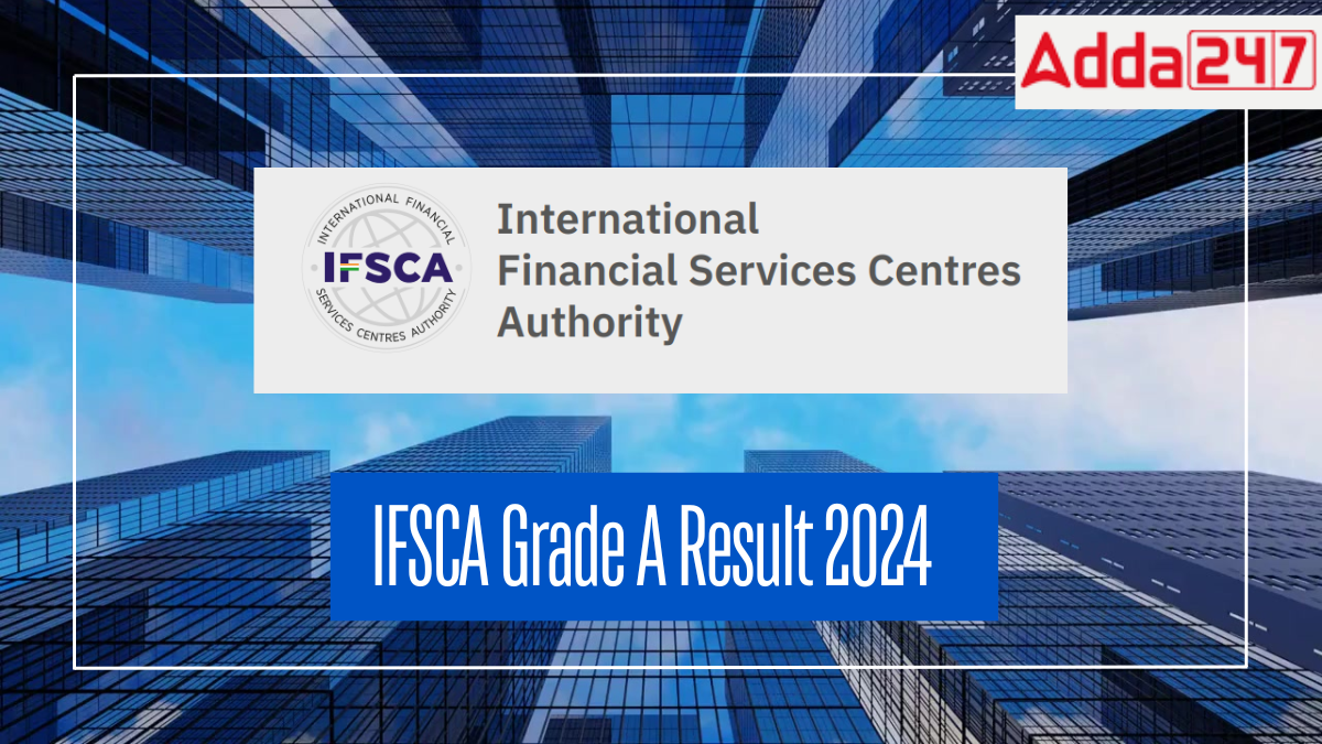 IFSCA Grade A Final Result 2024