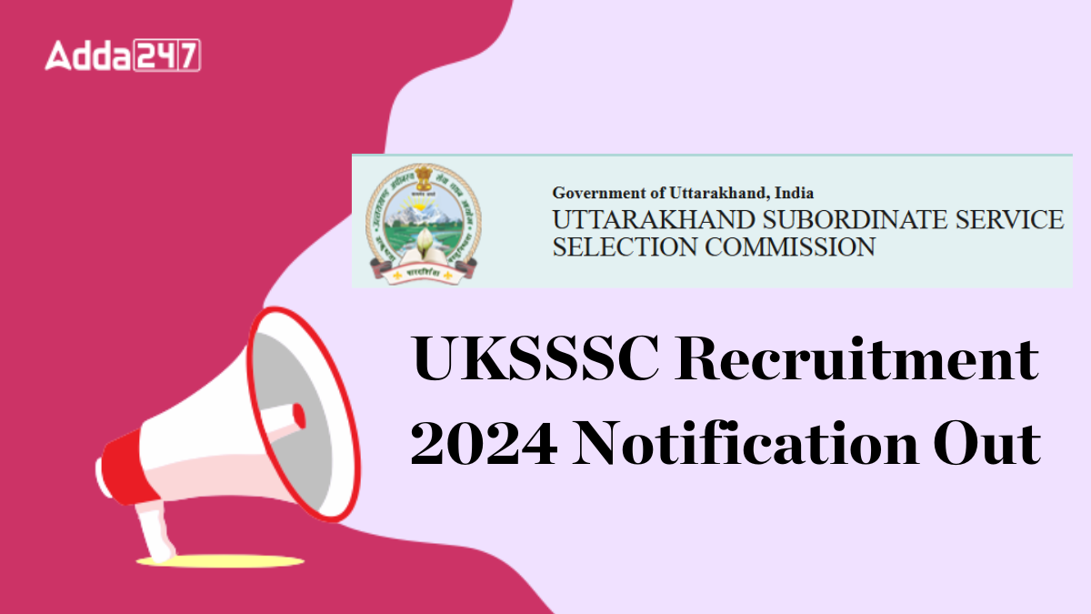 UKSSSC Recruitment 2024 Notification PDF