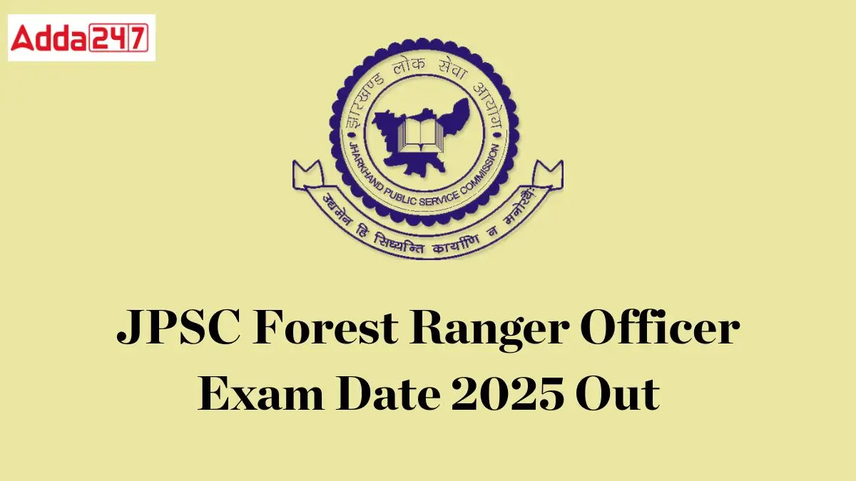 JPSC Forest Ranger Exam DAte 2025