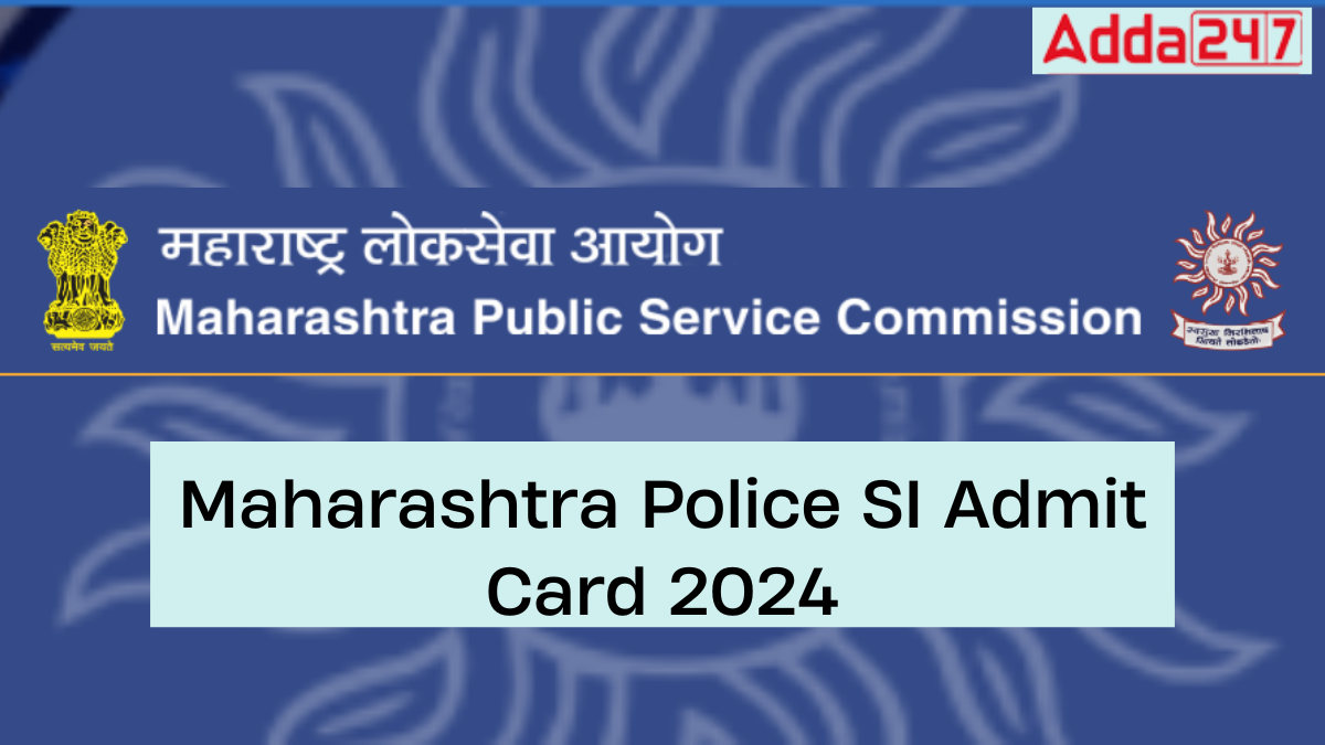 Maharashtra Police SI Admit Card 2024