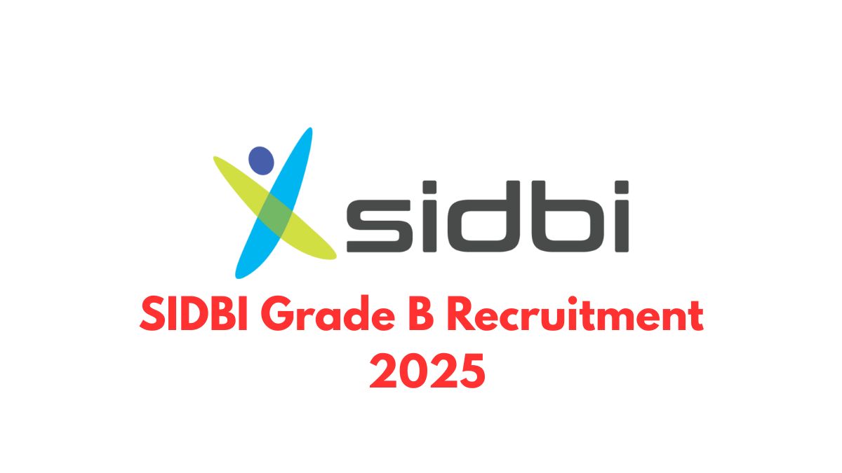 SIDBI Grade B Notification 2025