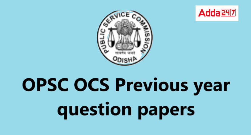 OPSC OCS Previous Year Papers