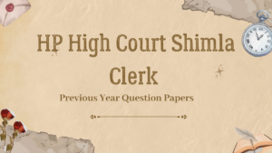 HP High Court Shimla Clerk Previous Year Papers