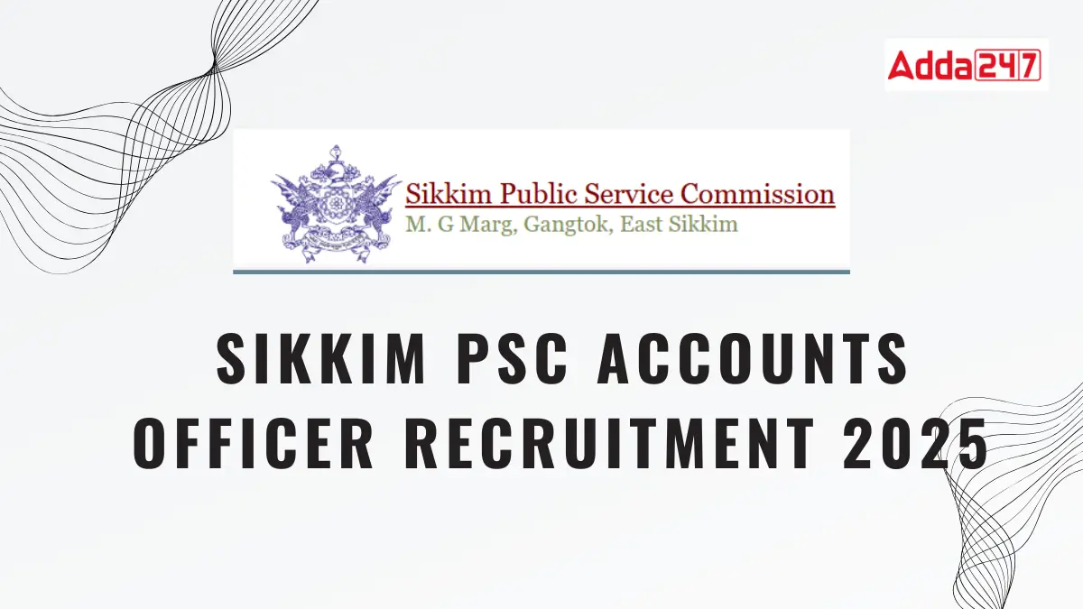 Sikkim PSC Accounts Officer Recruitment 2025 